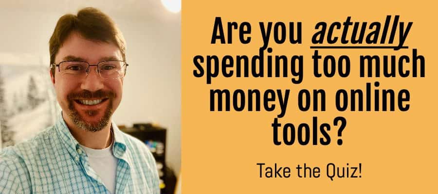 Are you actually spending too much money on online tools? take the quiz.